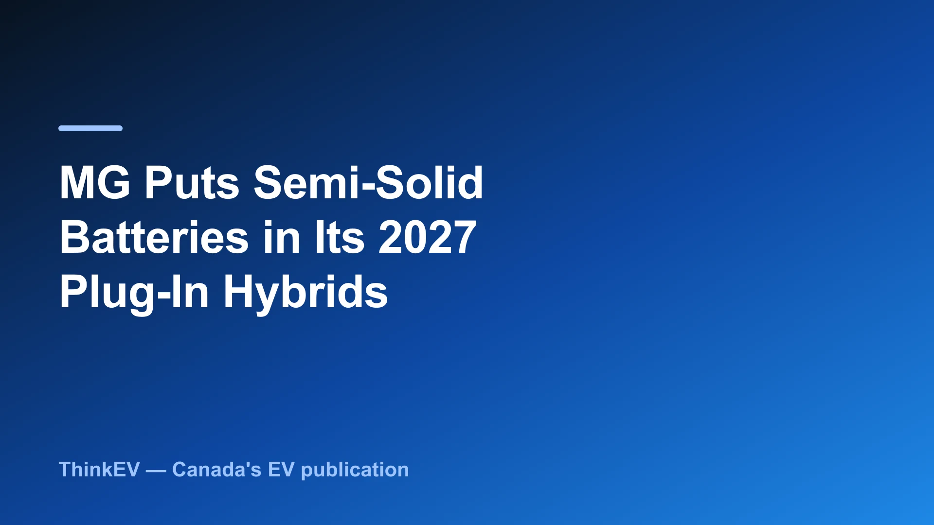 MG Puts Semi-Solid Batteries in Its 2027 Plug-In Hybrids