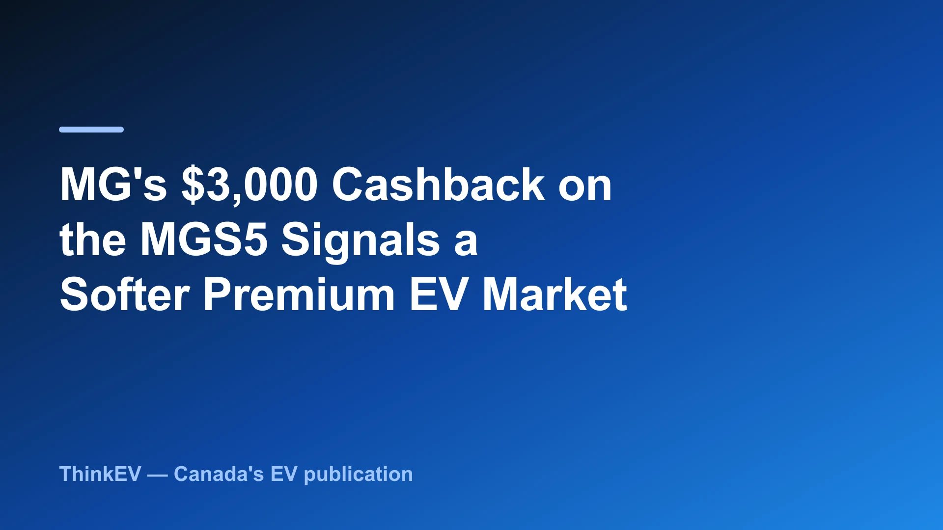 MG's $3,000 Cashback on the MGS5 Signals a Softer Premium EV Market